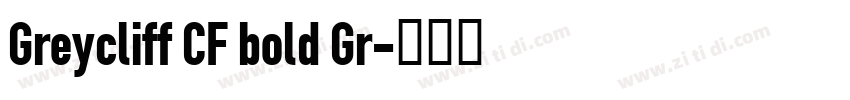 Greycliff CF bold Gr字体转换